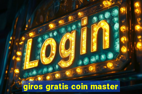 giros gratis coin master